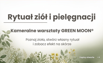 Rytuał ziół i pielęgnacji | warsztaty GREEN MOON®