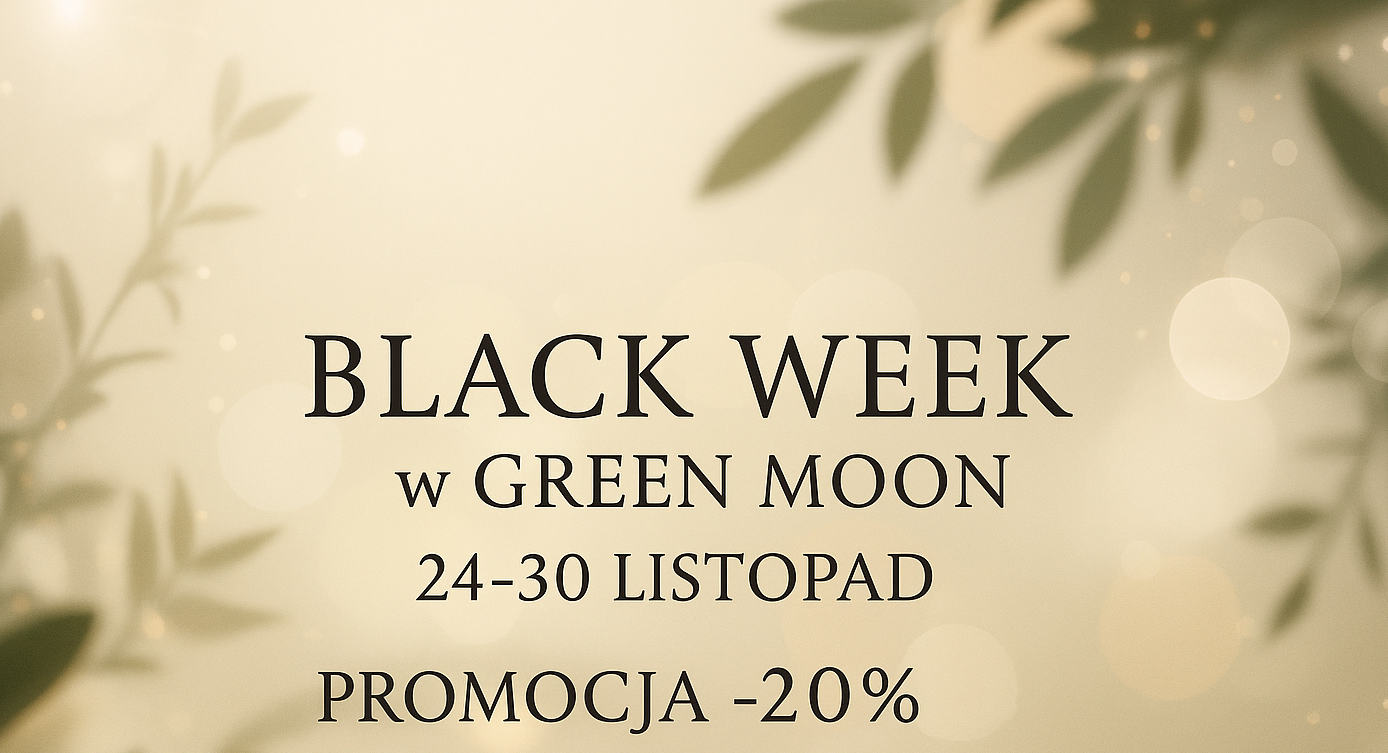 🖤 BLACK WEEK 2025 w GREEN MOON® – zestawy naturalnych kosmetyków do −20 %! 🌿